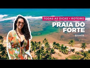 Praia do Forte (Bahia): paradisiacal beaches, natural pools, and everything to do.