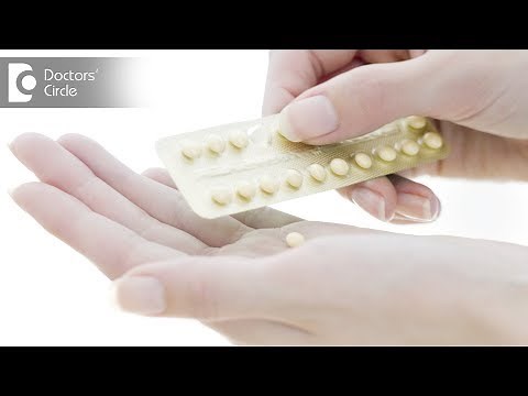 All about use of Contraceptive Pills - Dr. Suhasini Inamdar
