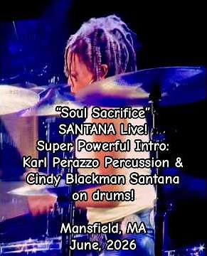 SANTANA Live Short! "Soul Sacrifice"; power intro by Karl on percussion & Cindy on drums! June, 2026