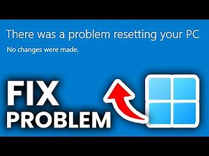 There Was A Problem Resetting Your PC - Fix!