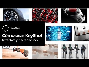 Aprende KeyShot desde Cero: Interfaz y Navegación paso a paso