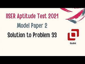 IISER Aptitude Test 2021 | Model Paper 2 Solution | Mathematics Q.33