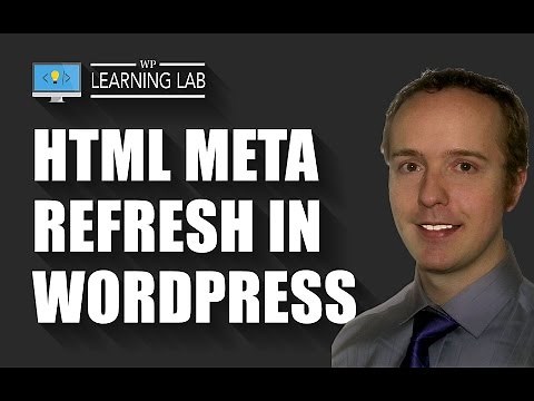 How to create an HTML meta refresh on your WordPress blog | WP Learning Lab