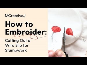 How to Embroider: Cutting Out Stumpwork Embroidery- Video and Step by Step Tutorial