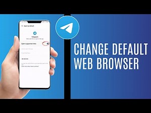 How To Change Telegram Default Web Browser