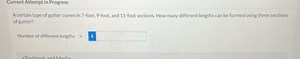 A certain type of gutter comes in 7-foot, 9-foot, and 11-foot s... | Filo