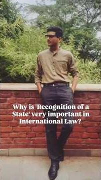 Why is recognition of a State so important in International law?
