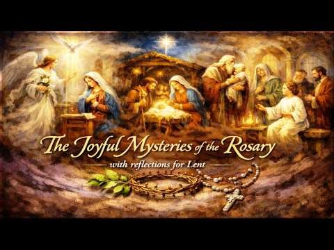 Joyful Mysteries Of The Rosary With Meditations For Lent