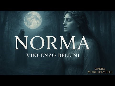 NORMA by Bellini [Opera User Guide #11]