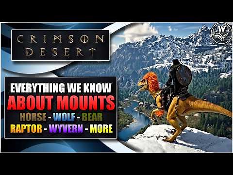 Everything We Know About All 29 Mounts: Wolves, Raptors, Wyverns - Crimson Desert Guides & Updates