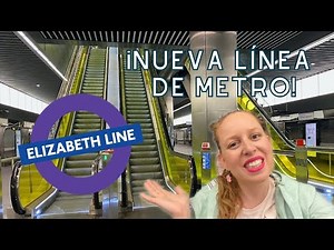 ¡Inauguración nueva línea ELIZABETH LINE! De Heathrow al centro de LONDRES