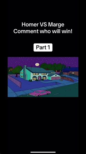 Homer VS Marge: Who Will Win?