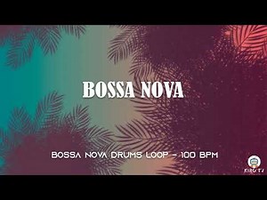 Bossa nova Drums Loop - 100 BPM