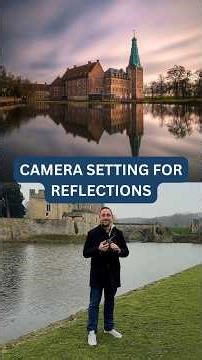 Best Camera Settings for Reflection Photography