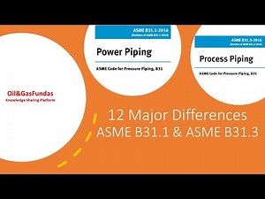 12 Major Differences II ASME B31.1 & ASME B31.3 II Various Clauses II Both Codes