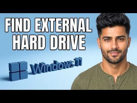 How to Find Your External Hard Drive in Windows 11 [2026 Guide]