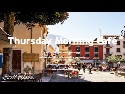 🎻🎵Thursday Café Jazz — Light, Slow, and Unobtrusive🎹
