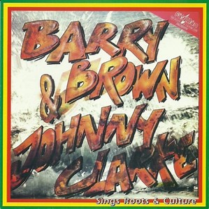 Barry Brown & Johnny Clarke - Sings Roots & Culture