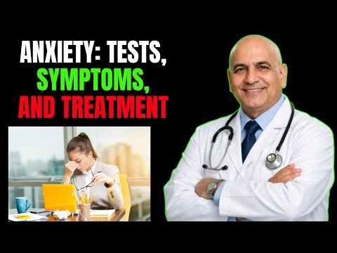 Anxiety: Tests, Symptoms, And Treatment