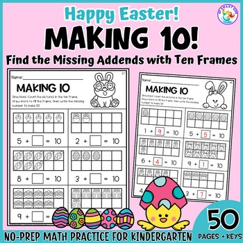 Easter Making 10 Missing Addends with Ten Frames | Friends of 10 Spring Addition
