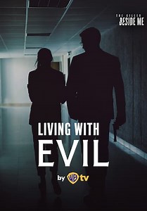 Living with Evil