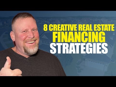 Seller Financing Explained—8 Creative Real Estate Financing Strategies
