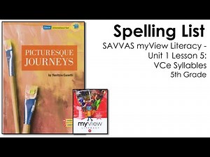 SAVVAS MyView Literacy - Unit 1 Lesson 5 - Spelling - 5th Grade