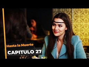 Hasta la Muerte Capitulo 27 (Español Doblado)