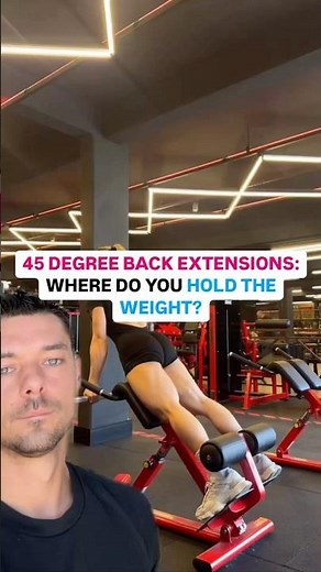 Where do you hold the weight when doing 45 degree back extensions? 🤔