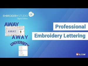 Creating Professional Embroidery Lettering with Wilcom's EmbroideryStudio Digital Edition