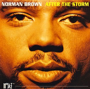 Norman Brown - After The Storm