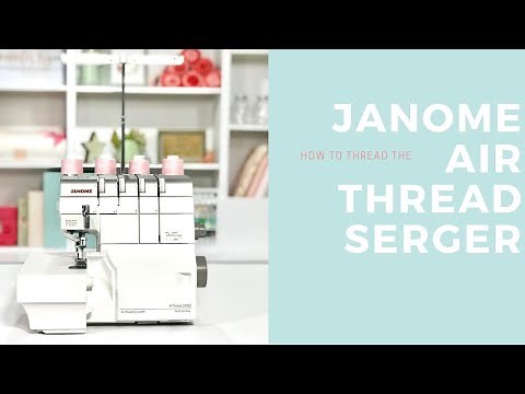 How to thread the Janome Air Thread Serger