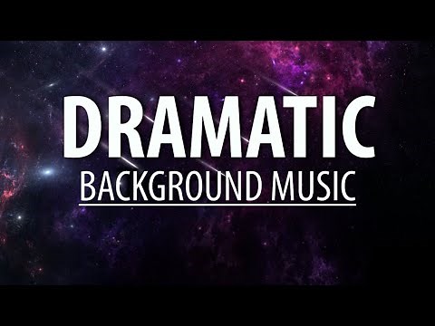 Dramatic Background Music for Videos