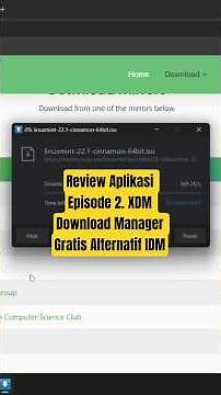 Review Aplikasi Windows Episode 2 - XDM Software Download Manager Gratis Alternatif IDM