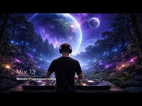Mix.13 - Melodic/Progressive House - Jan//26