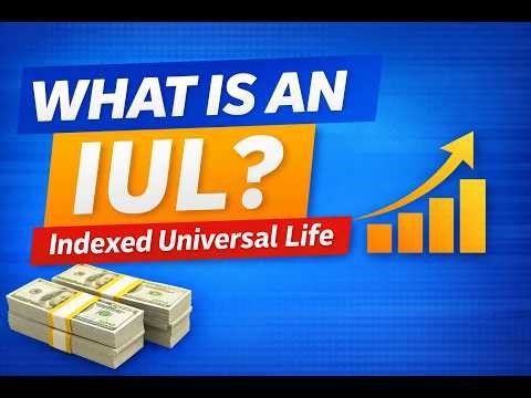 IUL Explained: What It Is & How It Works