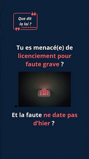 Faute grave L'employeur a-t-il un délai pour te licencier ?