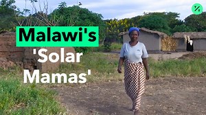 Meet Malawi's 'Solar Mamas'