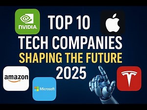 Top 10 Tech Companies Shaping the Future in 2025