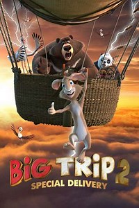 Big Trip 2: Special Delivery (2022) - Where to Watch
