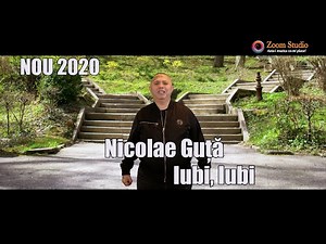 Nicolae Guta - Iubi, Iubi (Oficial Video) | NOU 2020