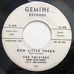 The Twisters, Bobby Smith Combo - Run Little Sheba