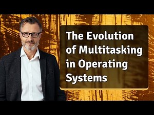 The Evolution of Multitasking in Operating Systems
