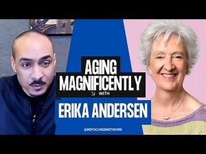 Aging Magnificently: Erika Andersen on Crafting Your Best Later Life