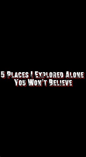 5 Places I Explored Alone You Won’t Believe