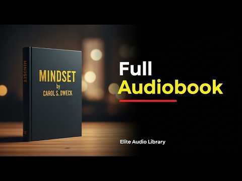 Mindset by Carol S Dweck – Full Audiobook Unlock Your True Potential | motivation book audio