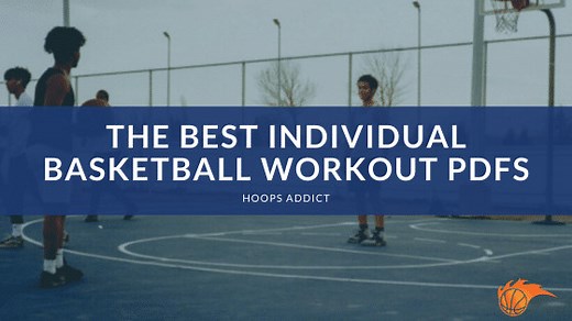 The Best Individual Basketball Workout PDFs | Hoops Addict