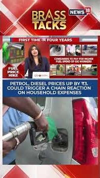 Petrol, Diesel Prices Hiked By ₹3; Fuel Shock May Trigger Rise In Household Expenses | N18S