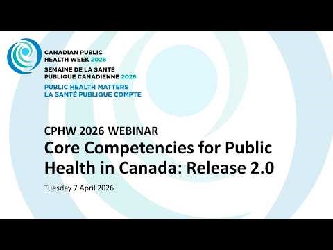 CPHW 2026 Webinar | Core Competencies for Public Health in Canada: Release 2.0