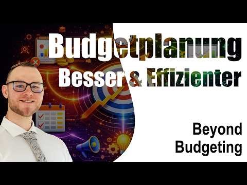 Mit Beyond Budgeting das Unternehmen leistungsfähiger machen